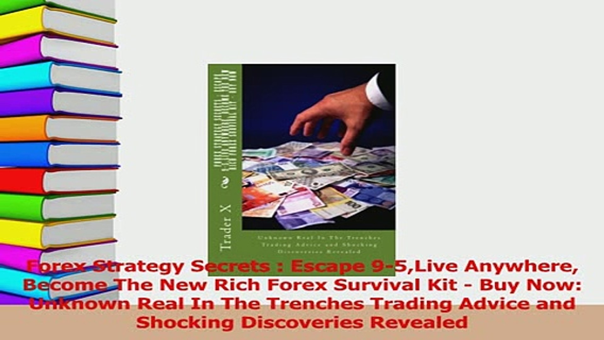 Pdf Forex Strategy Secrets Escape 95live Anywhere Become The New Rich Forex Survival Kit Read Online - 