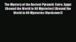 [PDF] The Mystery of the Ancient Pyramid: Cairo Egypt (Around the World in 80 Mysteries) (Around