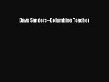 PDF Dave Sanders--Columbine Teacher  EBook