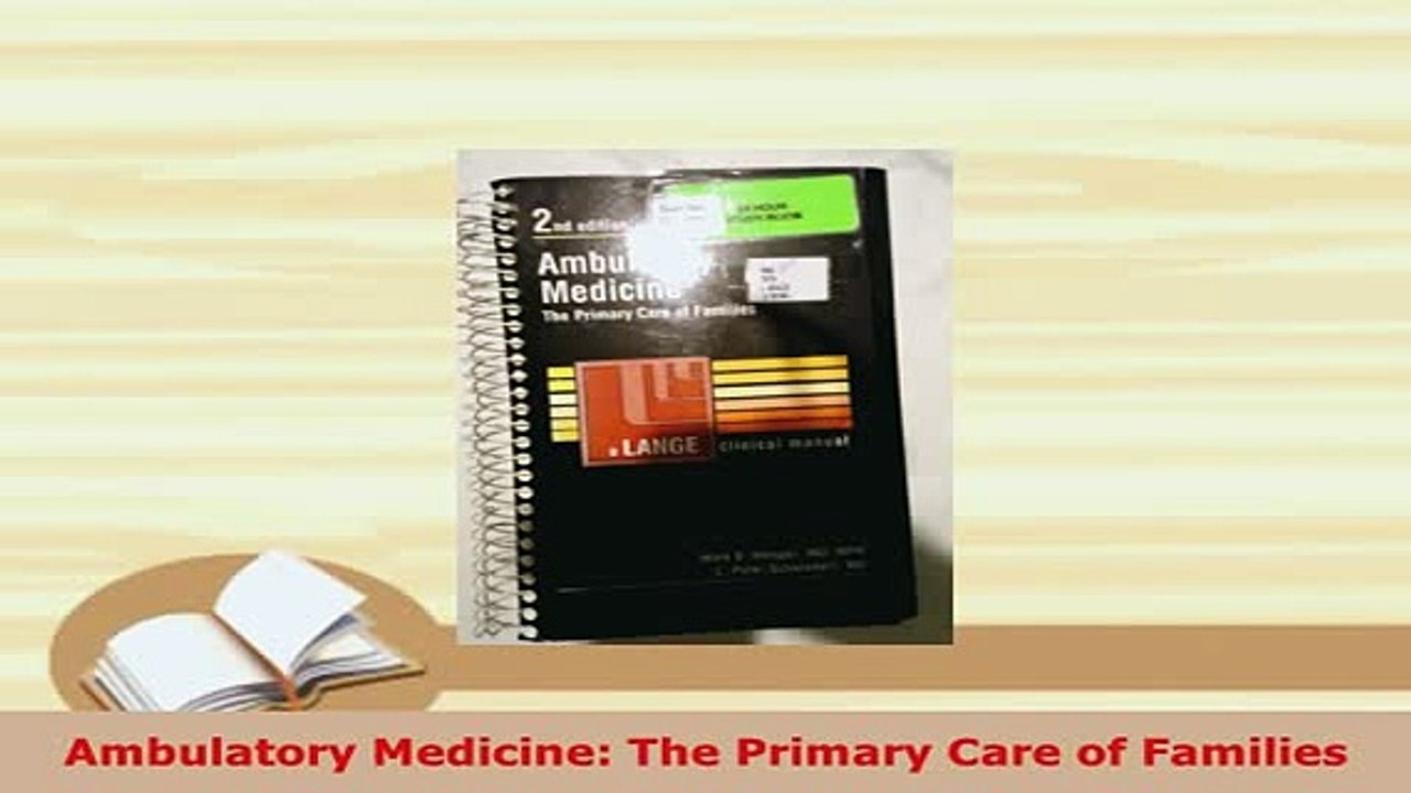 PDF  Ambulatory Medicine The Primary Care of Families Free Books