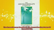 Free Full PDF Downlaod  The Aromatherapy Handbook The Secret Healing Power Of Essential Oils Full Ebook Online Free