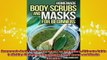 READ book  Homemade Body Scrubs and Masks for Beginners Ultimate Guide to Making Your Own Homemade Full Free
