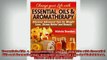 READ book  Essentials Oils    Aromatherapy Change your Life with Essential Oils and Aromatherapy Full Free