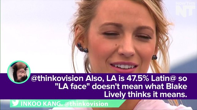 Blake Lively Thinks She Has An L.A. Face With An Oakland Booty