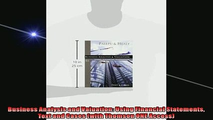 FREE PDF  Business Analysis and Valuation Using Financial Statements Text and Cases with Thomson  DOWNLOAD ONLINE