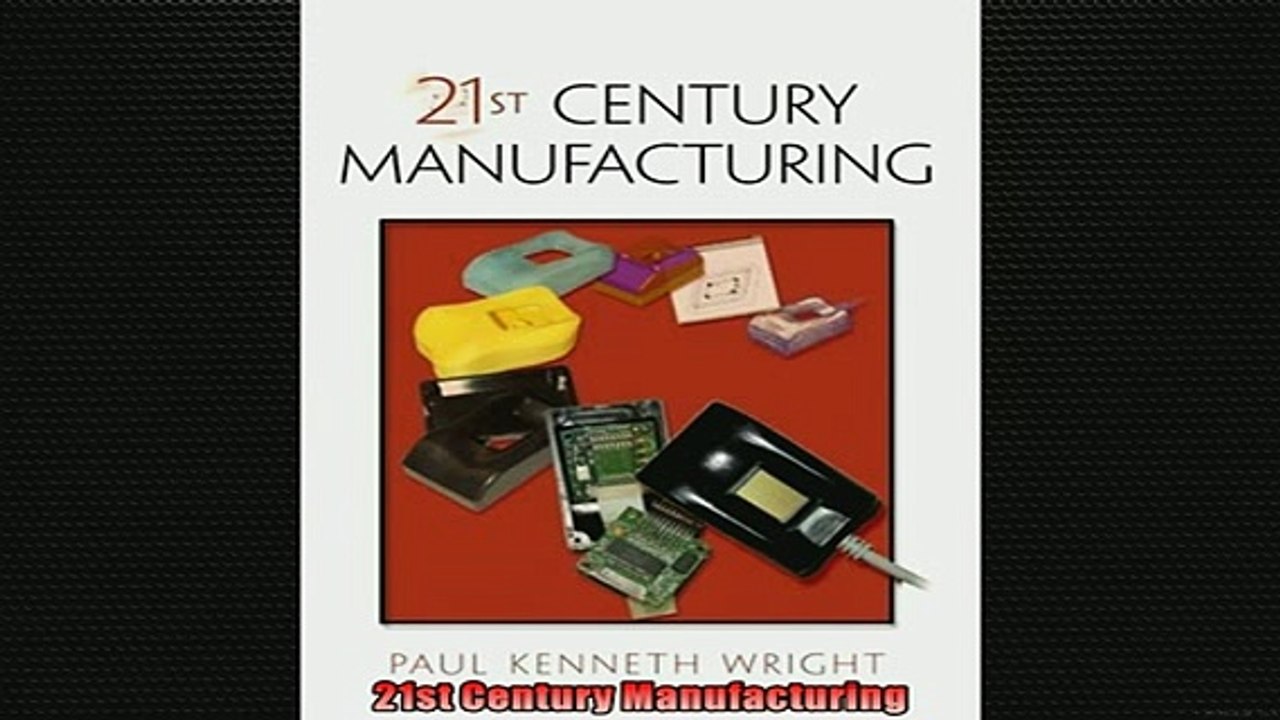READ book  21st Century Manufacturing  FREE BOOOK ONLINE