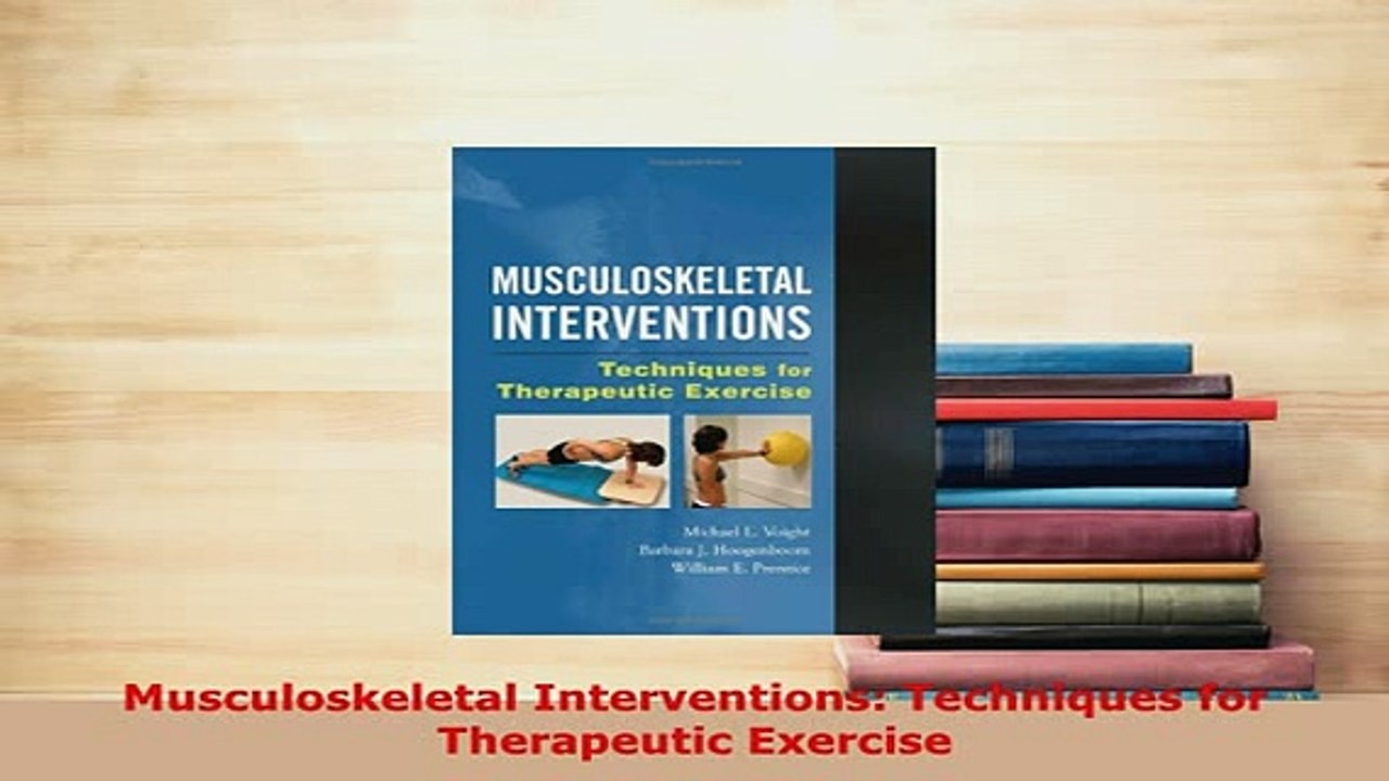 PDF  Musculoskeletal Interventions Techniques for Therapeutic Exercise Free Books