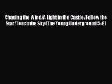 [PDF] Chasing the Wind/A Light in the Castle/Follow the Star/Touch the Sky (The Young Underground