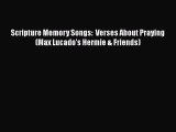 [PDF] Scripture Memory Songs:  Verses About Praying (Max Lucado's Hermie & Friends) [Download]