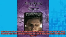 READ book  Sticking to the Point A Rational Methodology for the Step By Step Formulation and Full EBook