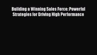 [Read book] Building a Winning Sales Force: Powerful Strategies for Driving High Performance