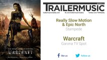 Warcraft - Garona TV Spot Exclusive Music (Really Slow Motion & Epic North - Stampede)