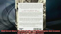 For you  Wall Street Wars The Epic Battles with Washington that Created the Modern Financial