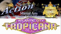 Action Martial Arts Hall of Honors 2015 , Tropicana Casino 23-25, 2015