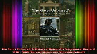 new book  The Gates Unbarred A History of University Extension at Harvard 1910  2009 Harvard