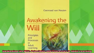 read here  Awakening the Will Principles and Processes in Adult Learning