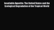 Download Insatiable Appetite: The United States and the Ecological Degradation of the Tropical