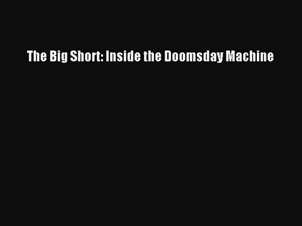 Read The Big Short: Inside the Doomsday Machine Ebook Free