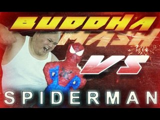 BUDDHA vs SPIDERMAN - BUDDHA SMASH
