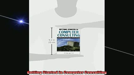 READ FREE Ebooks  Getting Started in Computer Consulting Free Online