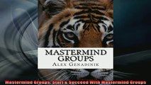 FREE EBOOK ONLINE  Mastermind Groups Start  Succeed With Mastermind Groups Full Free