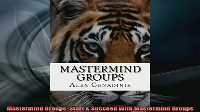 FREE EBOOK ONLINE Mastermind Groups Start Succeed With Mastermind Groups Full Free