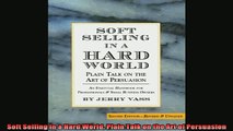 READ book  Soft Selling in a Hard World Plain Talk on the Art of Persuasion Full EBook