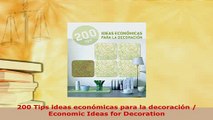 PDF  200 Tips ideas económicas para la decoración  Economic Ideas for Decoration PDF Full Ebook