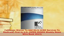 Read  California Waiver To Add IDD HCBS Services To Medicaid First In US OPEN MINDS Weekly Ebook Online