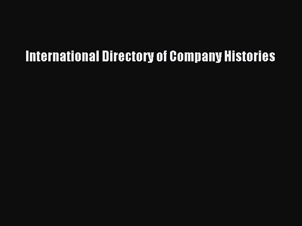 Download International Directory of Company Histories PDF Online