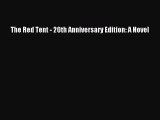 [Download] The Red Tent - 20th Anniversary Edition: A Novel Read Online