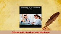 Read  Chiropractic Services and Medicare Ebook Free