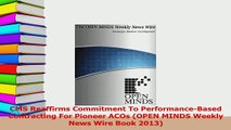 Read  CMS Reaffirms Commitment To PerformanceBased Contracting For Pioneer ACOs OPEN MINDS Ebook Online