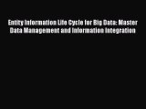 Read Entity Information Life Cycle for Big Data: Master Data Management and Information Integration