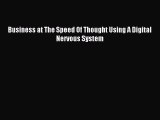 Read Business at The Speed Of Thought Using A Digital Nervous System Ebook Free