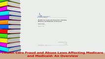 Download  Health Care Fraud and Abuse Laws Affecting Medicare and Medicaid An Overview PDF Free