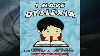 READ book  I Have Dyslexia Boy Boy  FREE BOOOK ONLINE