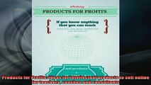 READ book  Products for Profits Ideas for intellectual products to sell online for teachers coaches Free Online
