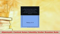 Download  Alpamysh Central Asian Identity Under Russian Rule Free Books