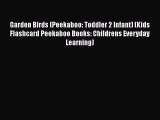 PDF Garden Birds (Peekaboo: Toddler 2 Infant) (Kids Flashcard Peekaboo Books: Childrens Everyday