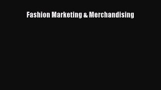 Read Fashion Marketing & Merchandising Ebook Free