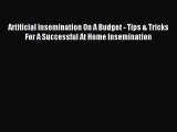 [PDF] Artificial Insemination On A Budget - Tips & Tricks For A Successful At Home Insemination