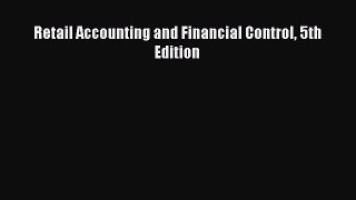 Read Retail Accounting and Financial Control 5th Edition PDF Free