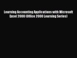 [PDF] Learning Accounting Applications with Microsoft Excel 2000 (Office 2000 Learning Series)