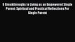 [PDF] 9 Breakthroughs to Living as an Empowered Single Parent: Spiritual and Practical Reflections