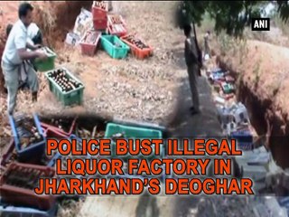 Police bust illegal liquor factory in Jharkhand s Deoghar