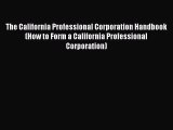 Read The California Professional Corporation Handbook (How to Form a California Professional