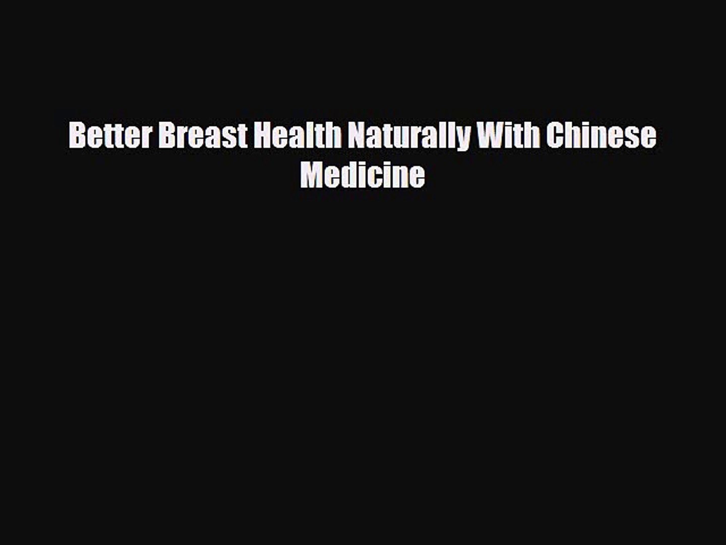 ⁣[PDF] Better Breast Health Naturally With Chinese Medicine Read Online