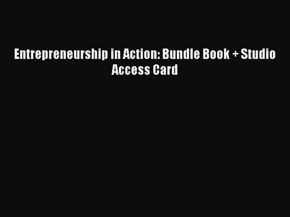 Download Entrepreneurship in Action: Bundle Book + Studio Access Card PDF Online