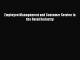 Read Employee Management and Customer Service in the Retail Industry Ebook Free